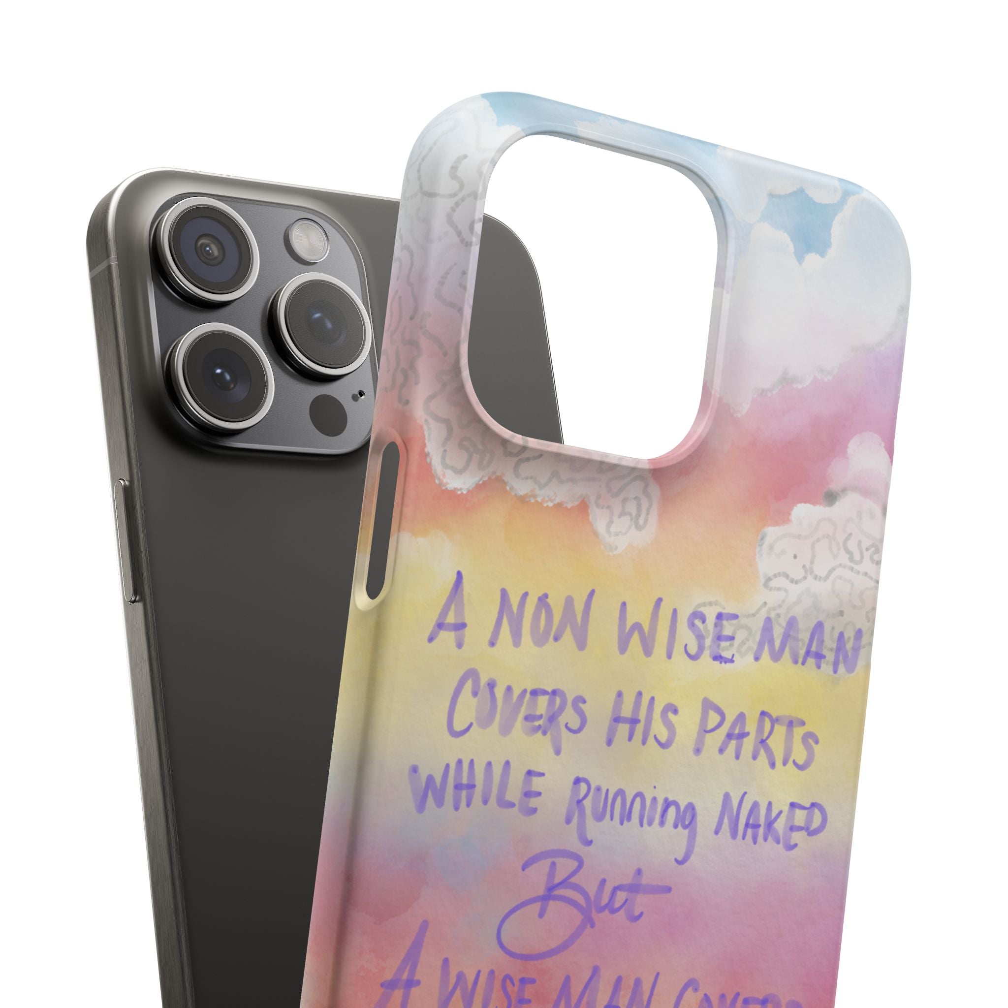 Phone Case — Pastel Cloud Quote ‘A Wise Man Covers His Face’ Protective Snap Case