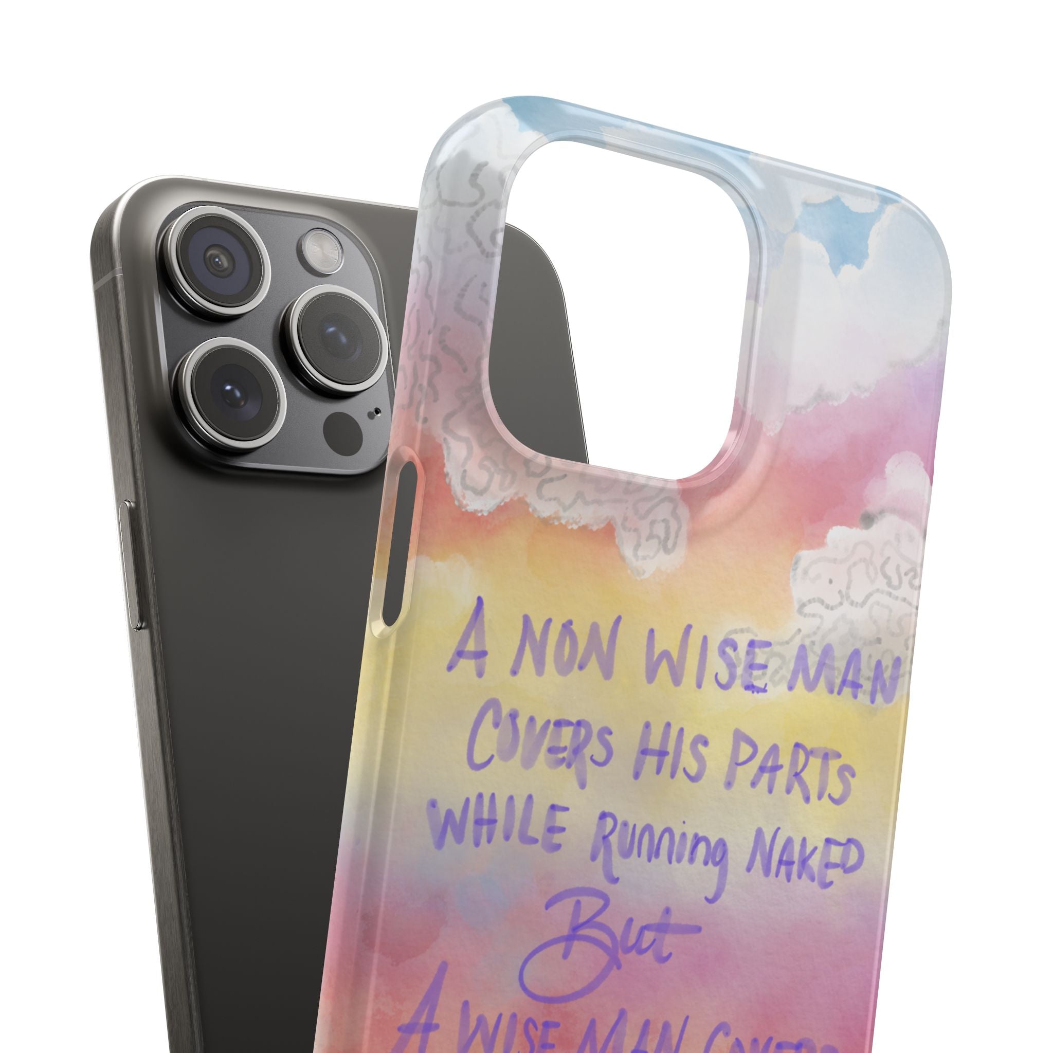 Phone Case — Pastel Cloud Quote ‘A Wise Man Covers His Face’ Protective Snap Case
