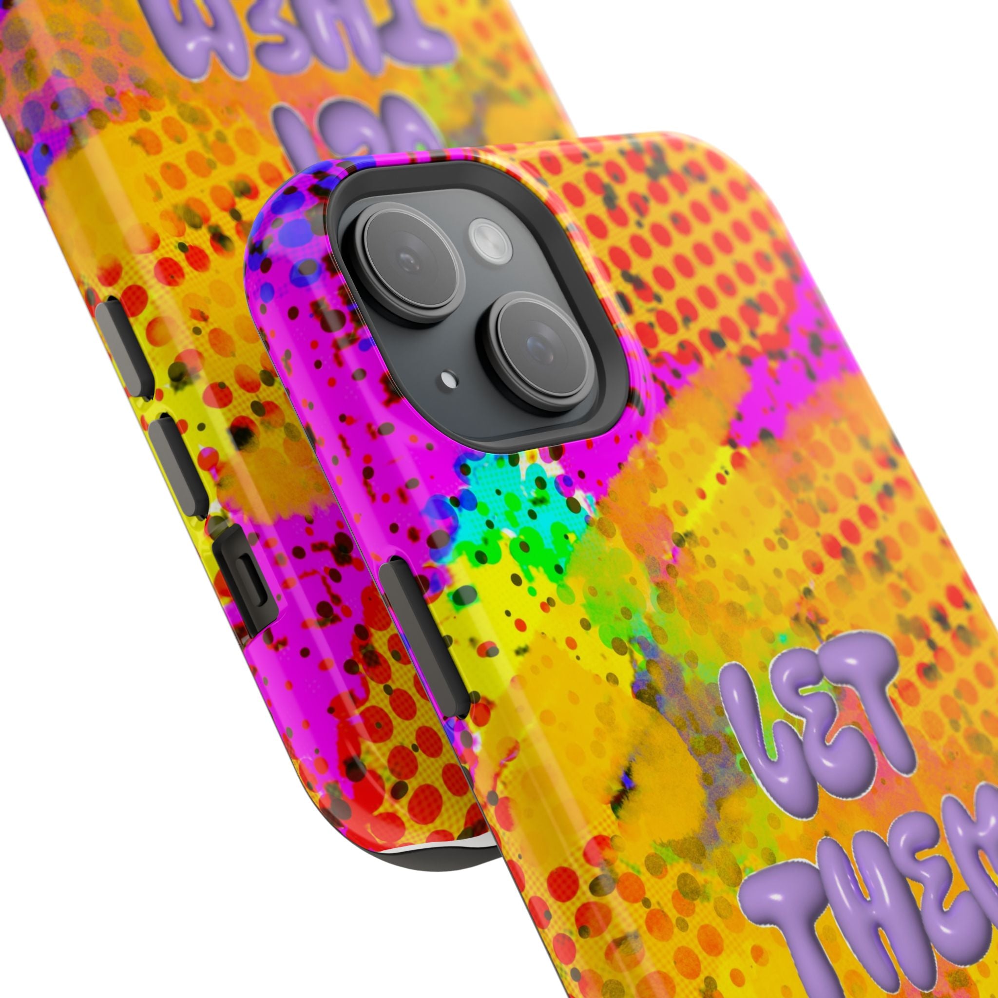 Phone Case — Colorful Pop Art “Let Them” Magnetic Impact-Resistant Case