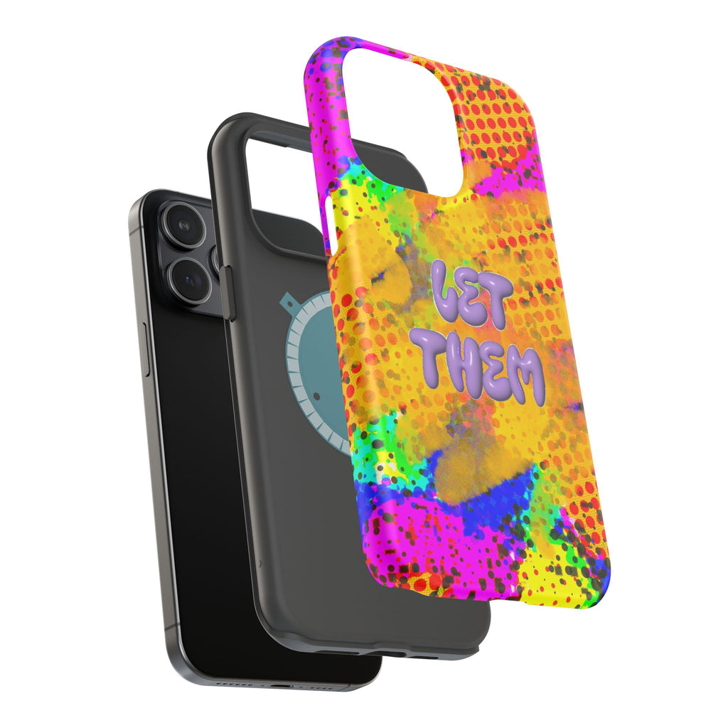Phone Case — Colorful Pop Art “Let Them” Magnetic Impact-Resistant Case