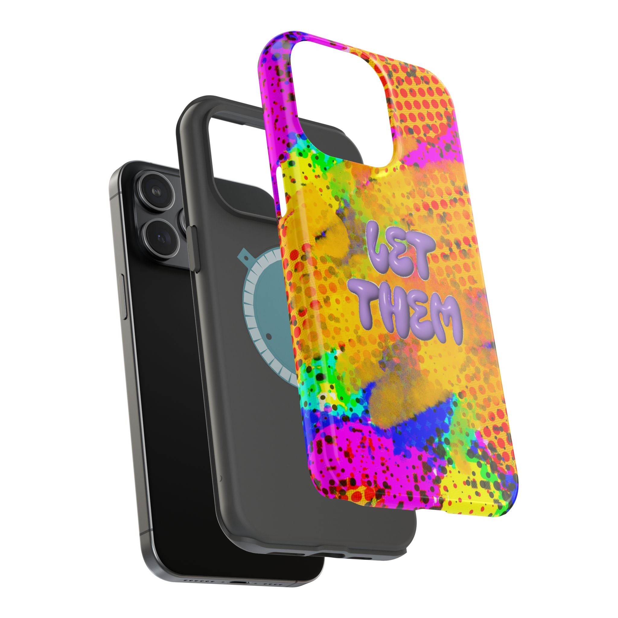 Phone Case — Colorful Pop Art “Let Them” Magnetic Impact-Resistant Case