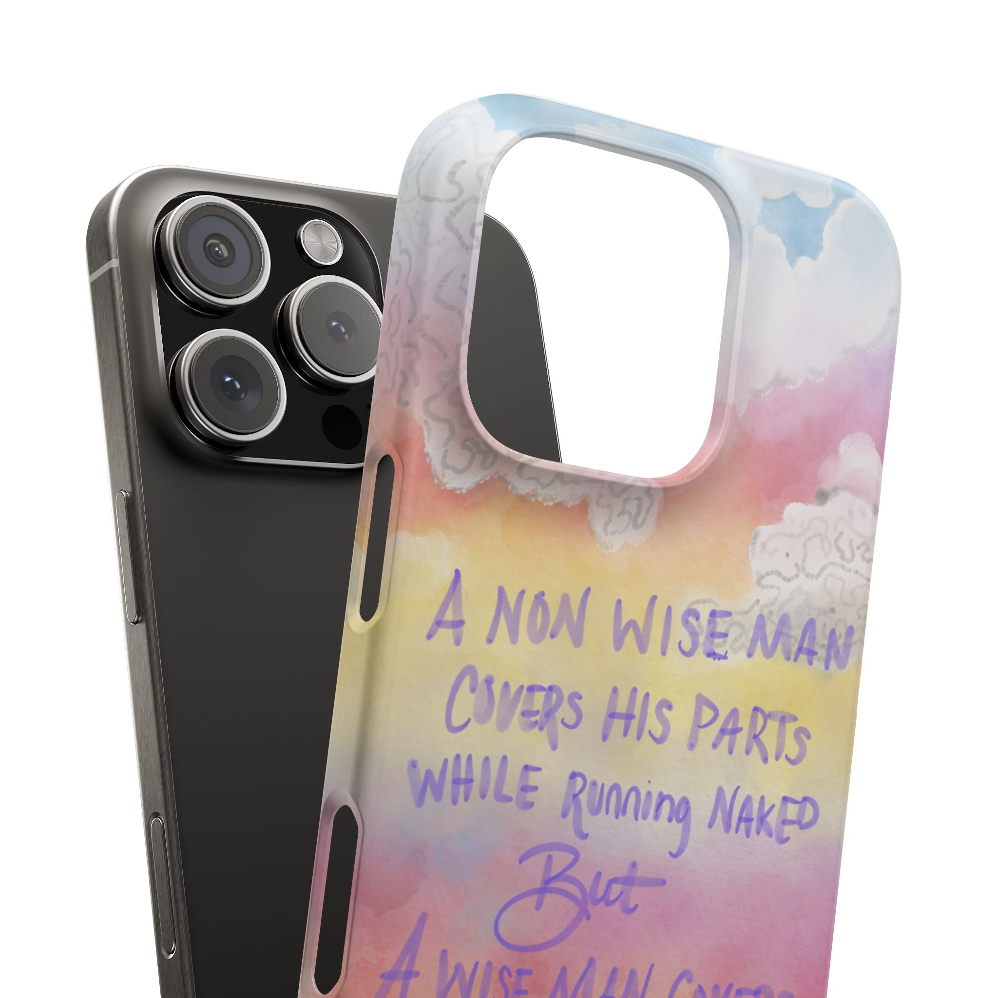 Phone Case — Pastel Cloud Quote ‘A Wise Man Covers His Face’ Protective Snap Case