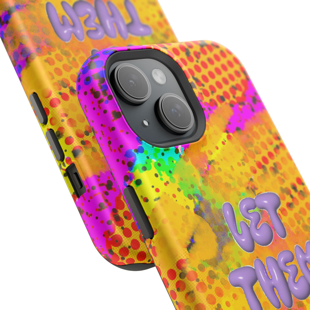 Phone Case — Colorful Pop Art “Let Them” Magnetic Impact-Resistant Case