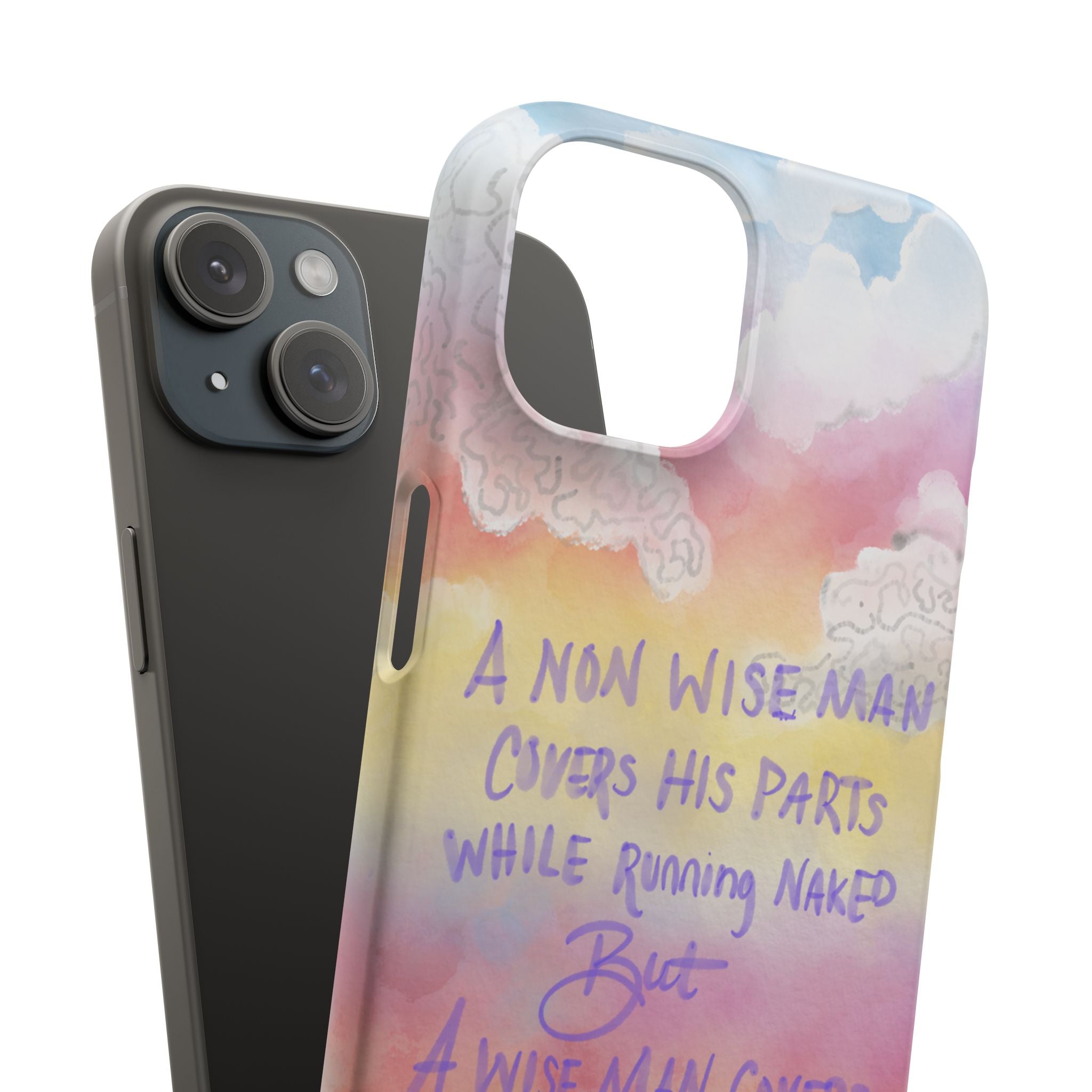 Phone Case — Pastel Cloud Quote ‘A Wise Man Covers His Face’ Protective Snap Case