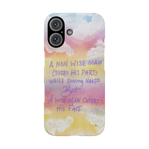 Phone Case — Pastel Cloud Quote ‘A Wise Man Covers His Face’ Protective Snap Case