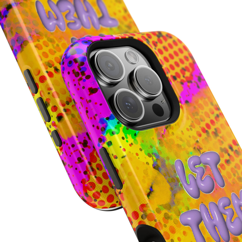 Phone Case — Colorful Pop Art “Let Them” Magnetic Impact-Resistant Case