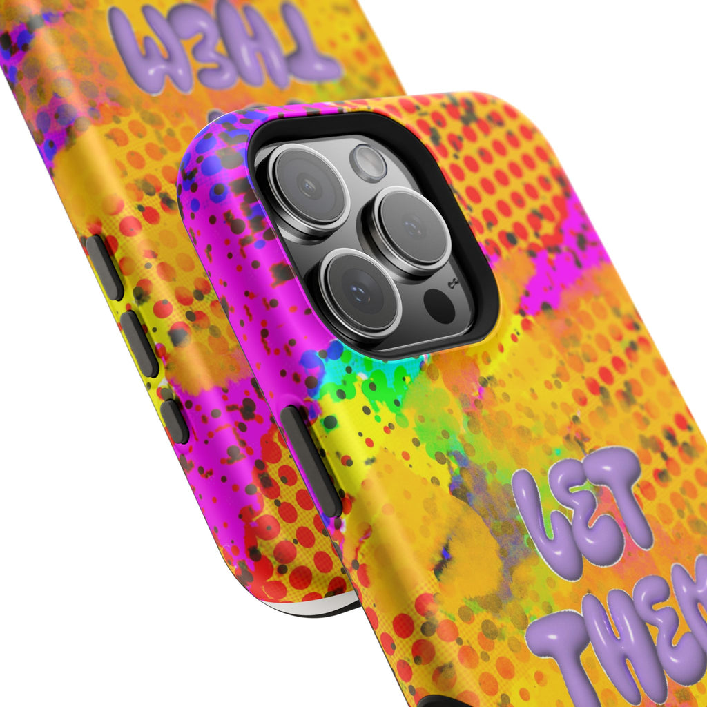 Phone Case — Colorful Pop Art “Let Them” Magnetic Impact-Resistant Case