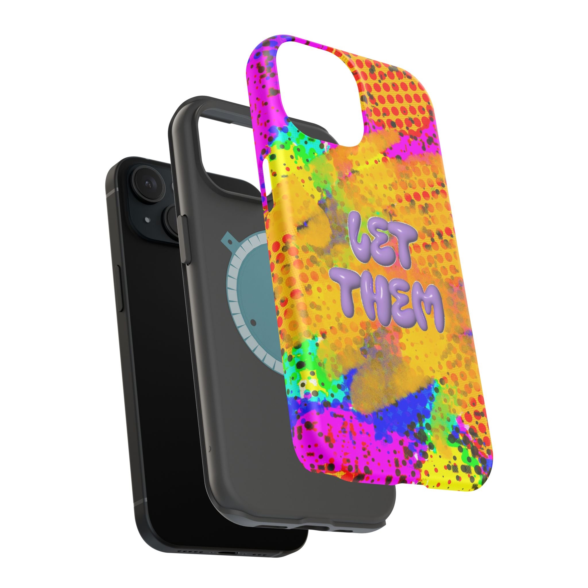 Phone Case — Colorful Pop Art “Let Them” Magnetic Impact-Resistant Case